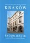 Katalog Zabytków Sztuki w Polsce. Miasto Kraków: Śródmieście, ulica Świętego Jana Katalog Zabytków Sztuki w Polsce. Miasto Kraków: Śródmieście, ulica Świętego Jana