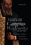 Marcin Campius Wadowita (ok. 1567-1641) Duchowny i profesor Uniwersytetu Krakowskiego ~ WYCZERPANY ~ Marcin Campius Wadowita (ok. 1567-1641) Duchowny i profesor Uniwersytetu Krakowskiego ~ WYCZERPANY ~