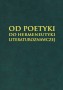 Od poetyki do hermeneutyki literaturoznawczej Od poetyki do hermeneutyki literaturoznawczej