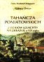 Tahacza Poniatowskich. Z dziejw szlachty na Ukrainie w XIX wieku