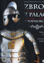 Zbroje z pałacu w Podhorcach. Armours from the Pidhirtsi Castle Zbroje z pałacu w Podhorcach. Armours from the Pidhirtsi Castle